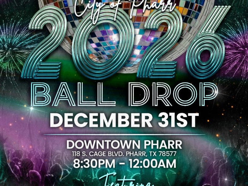 Ring in the New Year at the City of Pharr Ball Drop 2026 on Wednesday